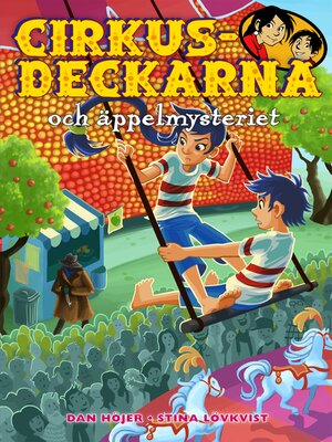 cover image of Cirkusdeckarna och äppelmysteriet